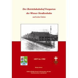 AKTION - Der Betriebsbahnhof Vorgarten der Wiener Straßenbahnen und seine Linien