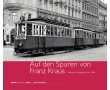 AKTION - Auf den Spuren von Franz Kraus, Wiener Straßenbahn um 1950