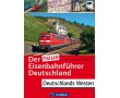 AKTION - Der neue Eisenbahnführer Deutschland - Deutschlands Westen AKTION - Der neue Eisenbahnführer Deutschland - Deutschlands Westen