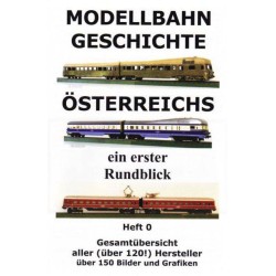 AKTION - Modellbahn Geschichte Österreichs Heft 0 - Gesamtübersicht aller (über 120!) Hersteller AKTION - Modellbahn Geschichte Österreichs Heft 0 - Gesamtübersicht aller (über 120!) Hersteller